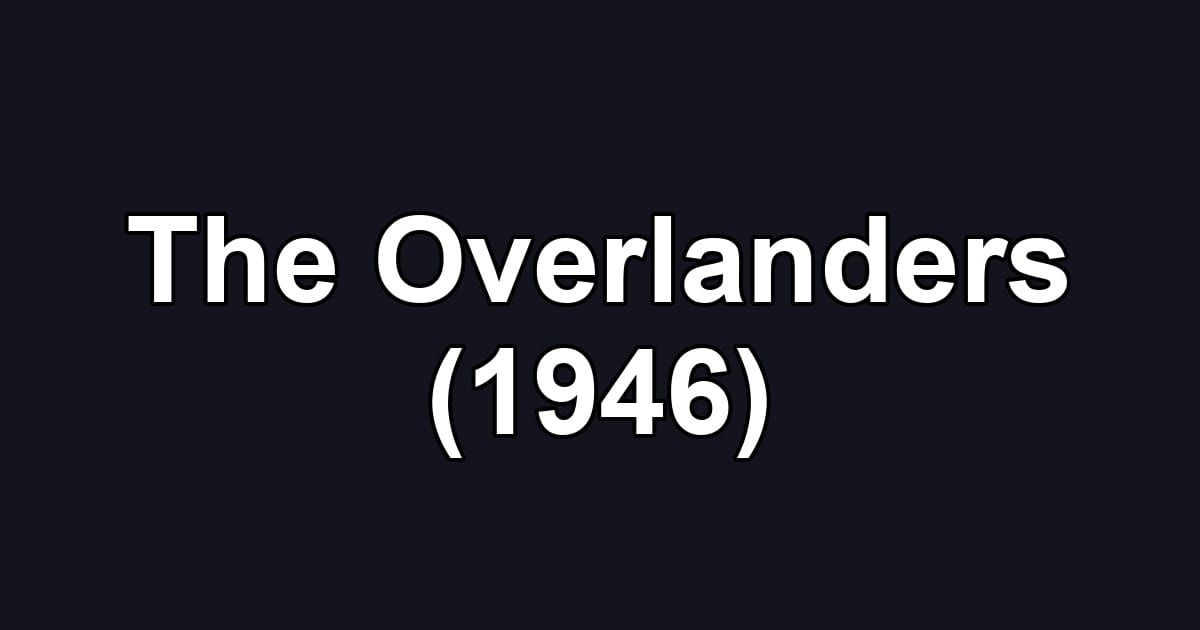 The Overlanders (1946)