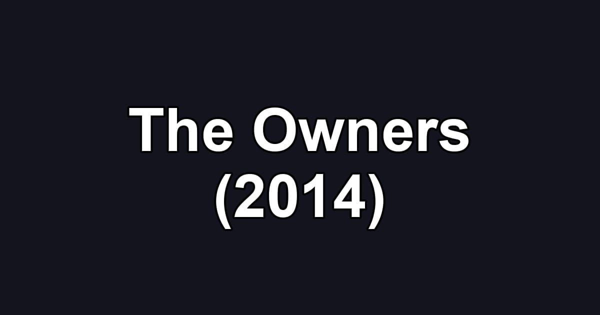 The Owners (2014)