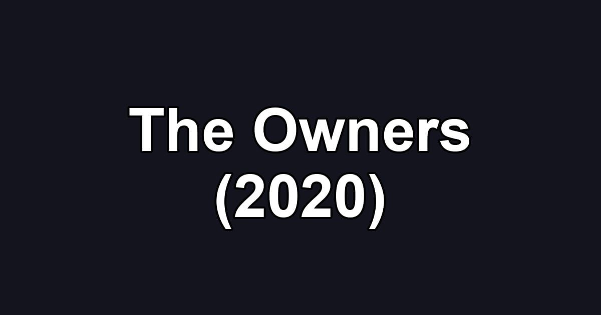 The Owners (2020)