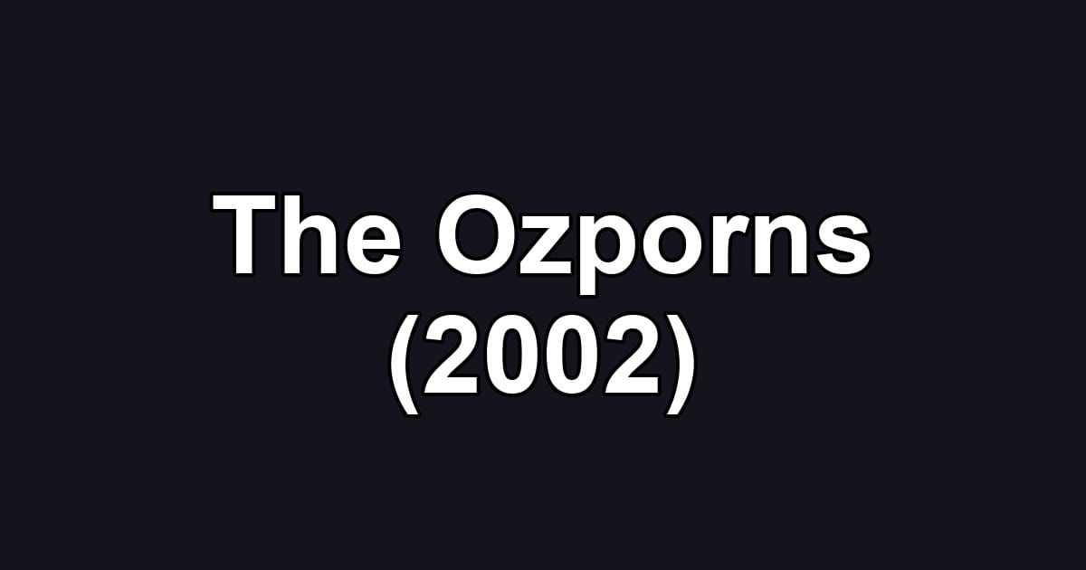 The Ozporns (2002)