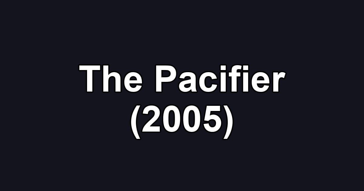 The Pacifier (2005)