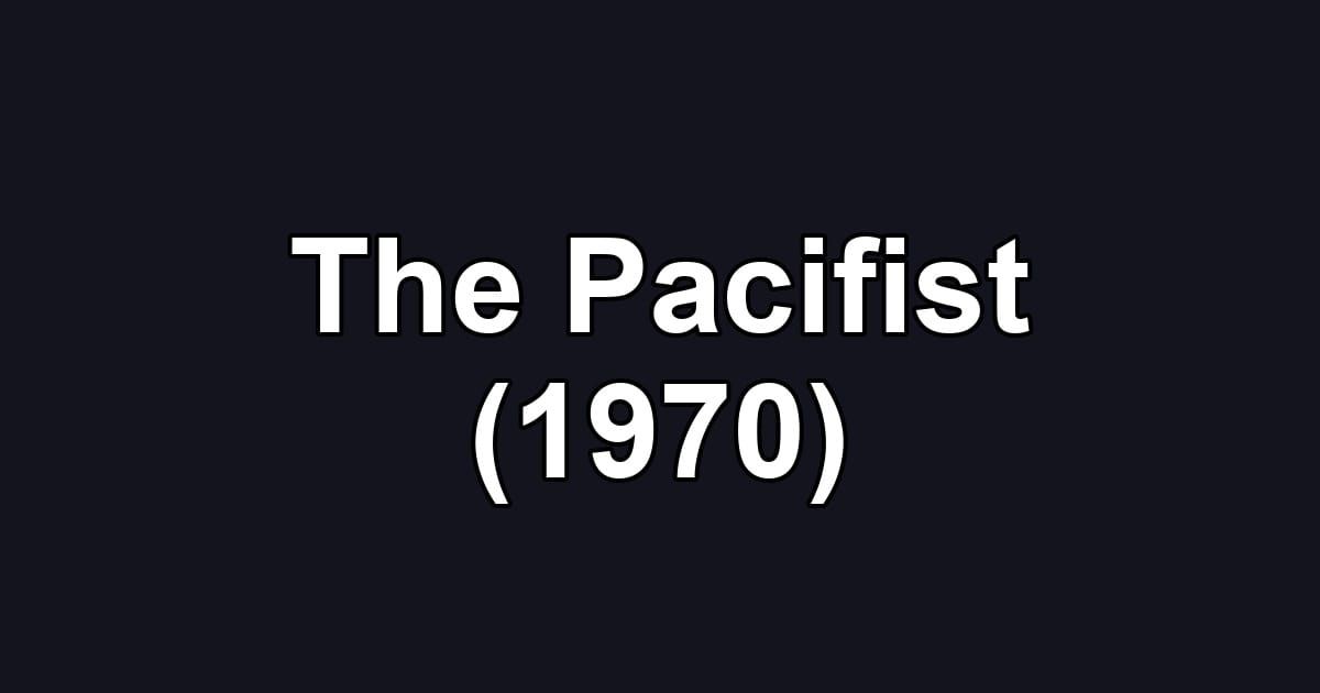 The Pacifist (1970)