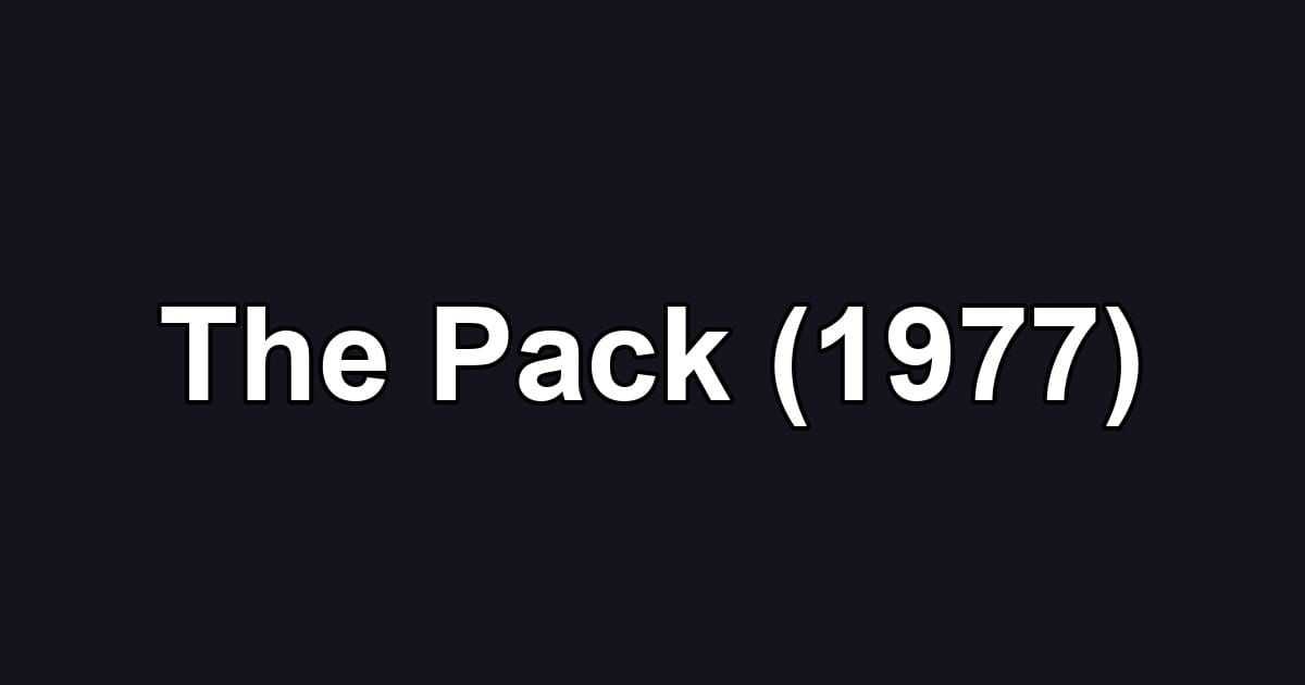 The Pack (1977)