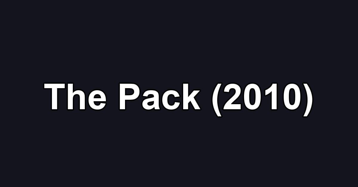 The Pack (2010)