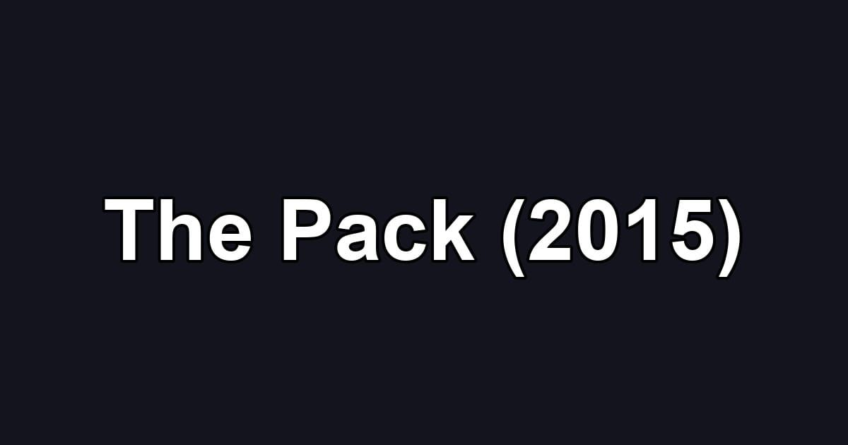 The Pack (2015)