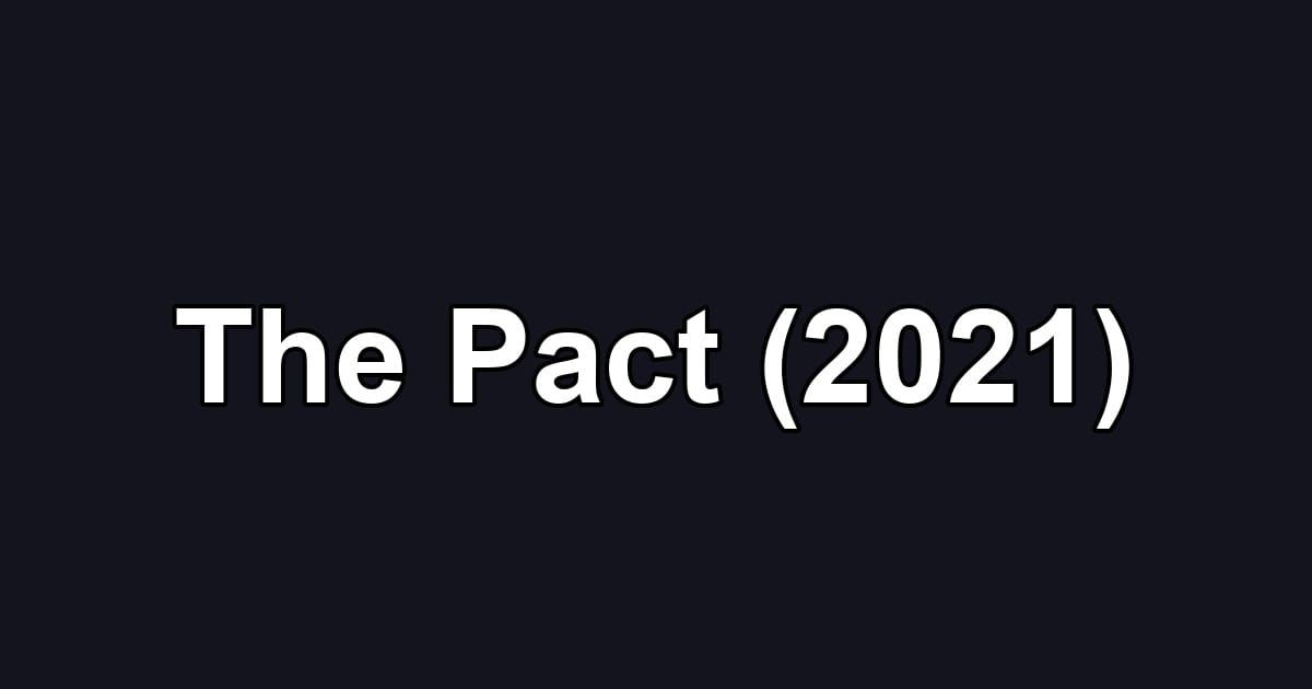 The Pact (2021)
