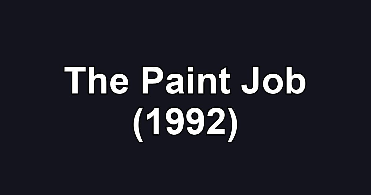 The Paint Job (1992)