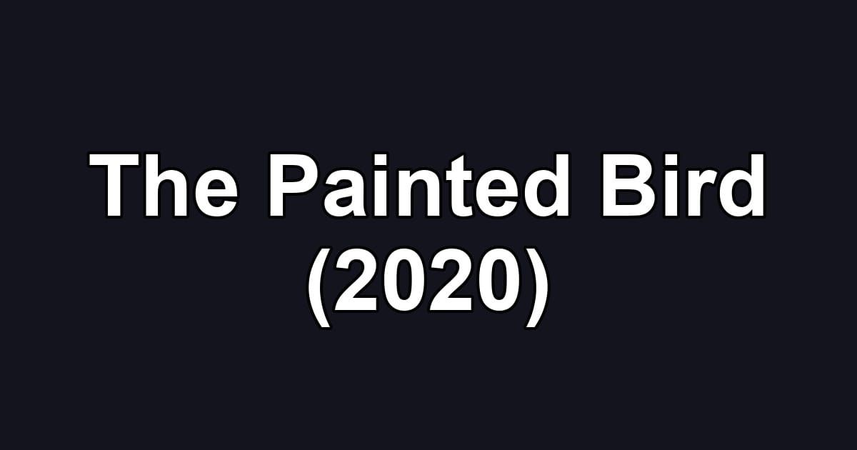 The Painted Bird (2020)