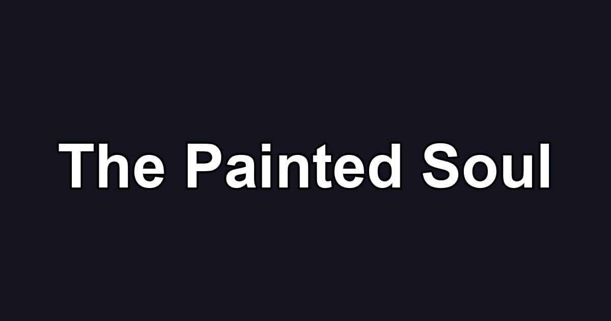 The Painted Soul
