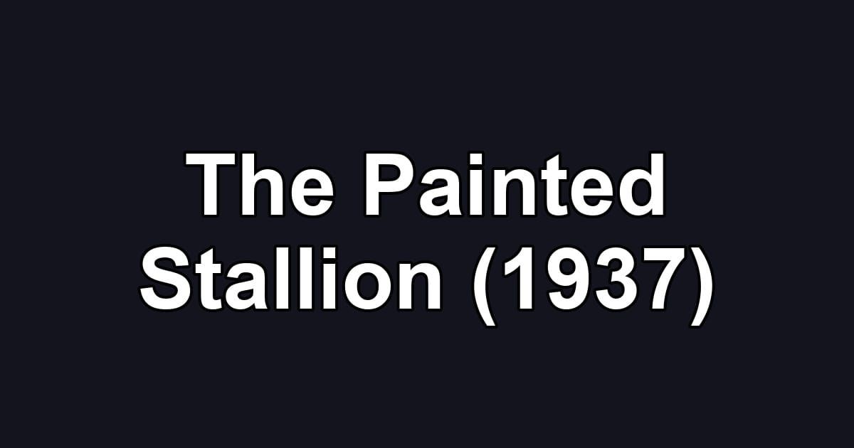 The Painted Stallion (1937)