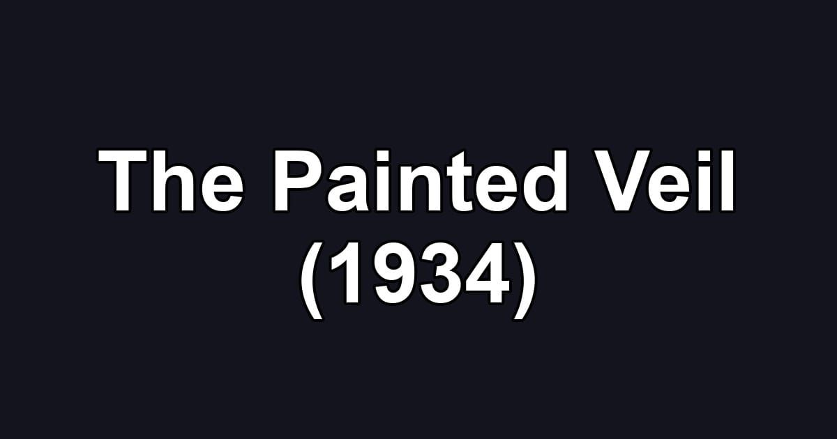 The Painted Veil (1934)