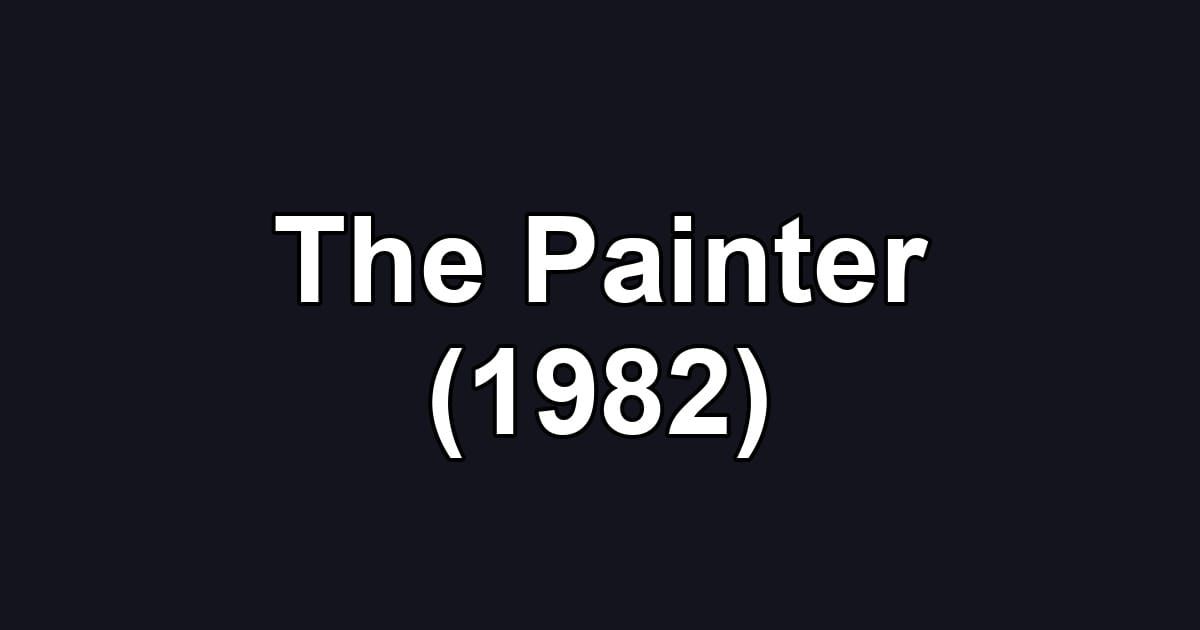 The Painter (1982)