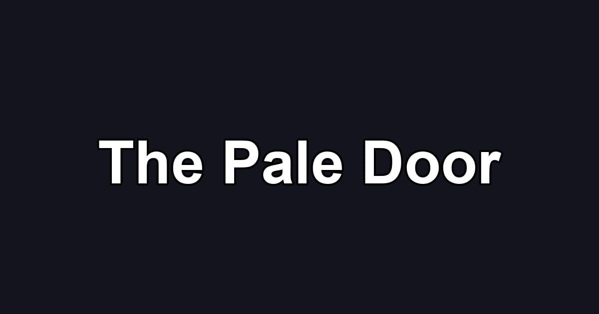 The Pale Door