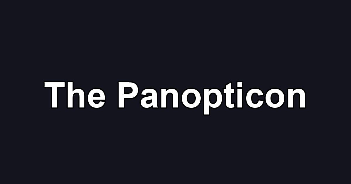The Panopticon