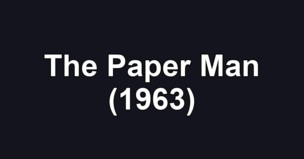 The Paper Man (1963)