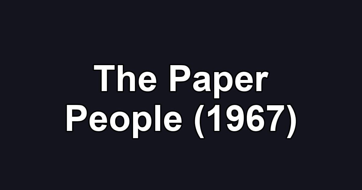 The Paper People (1967)
