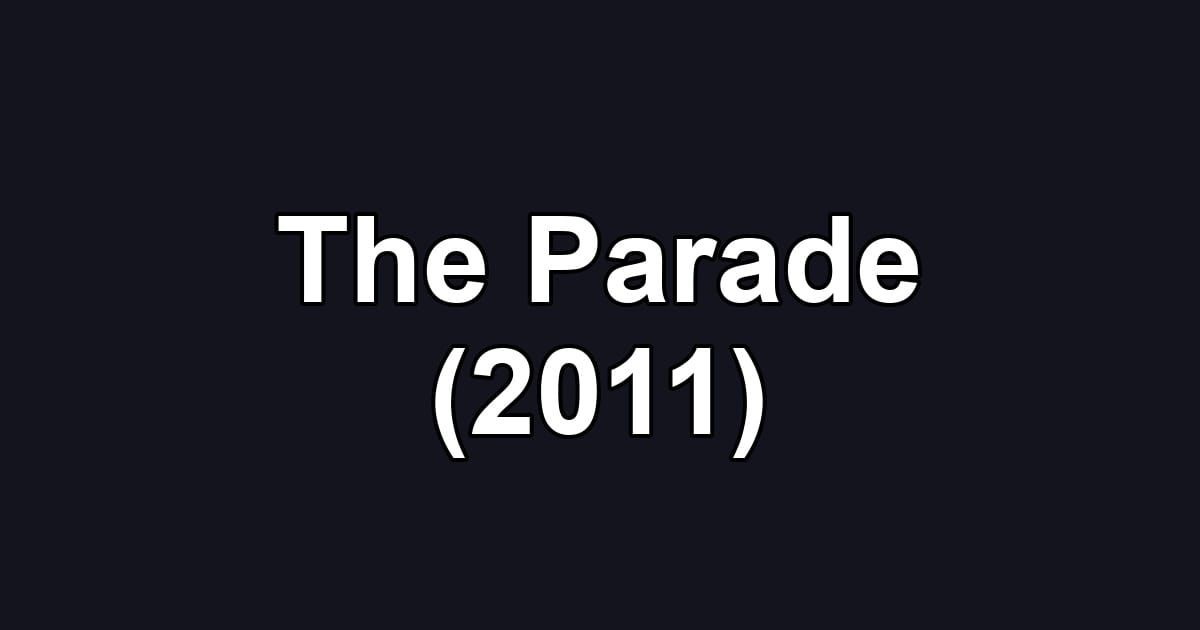 The Parade (2011)