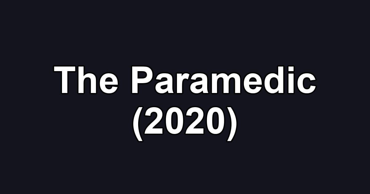 The Paramedic (2020)