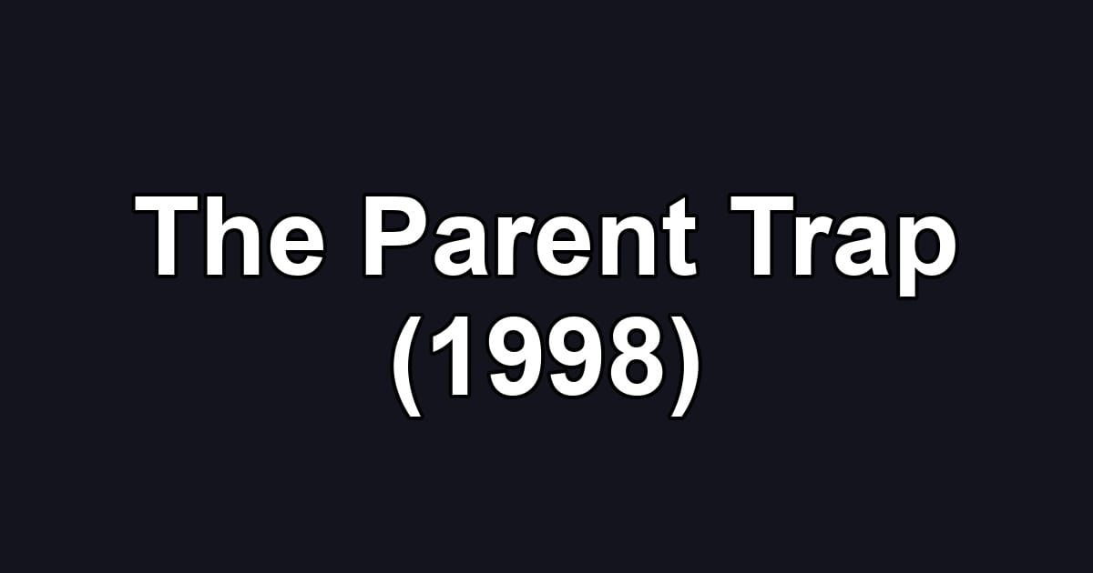 The Parent Trap (1998)
