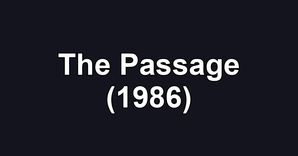 The Passage (1986)
