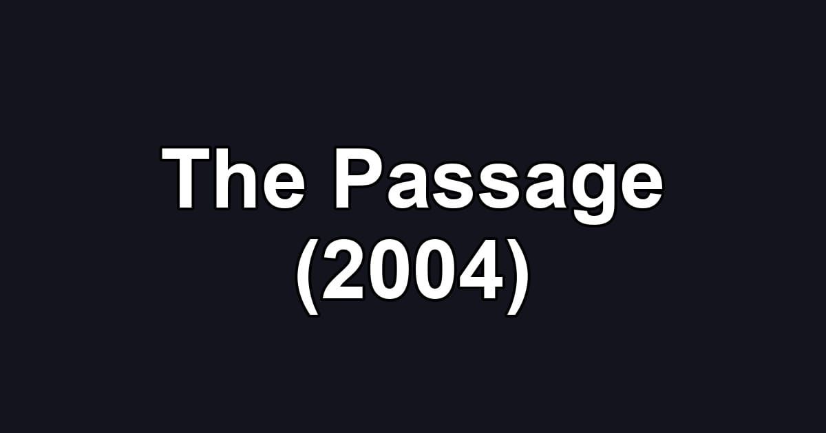 The Passage (2004)