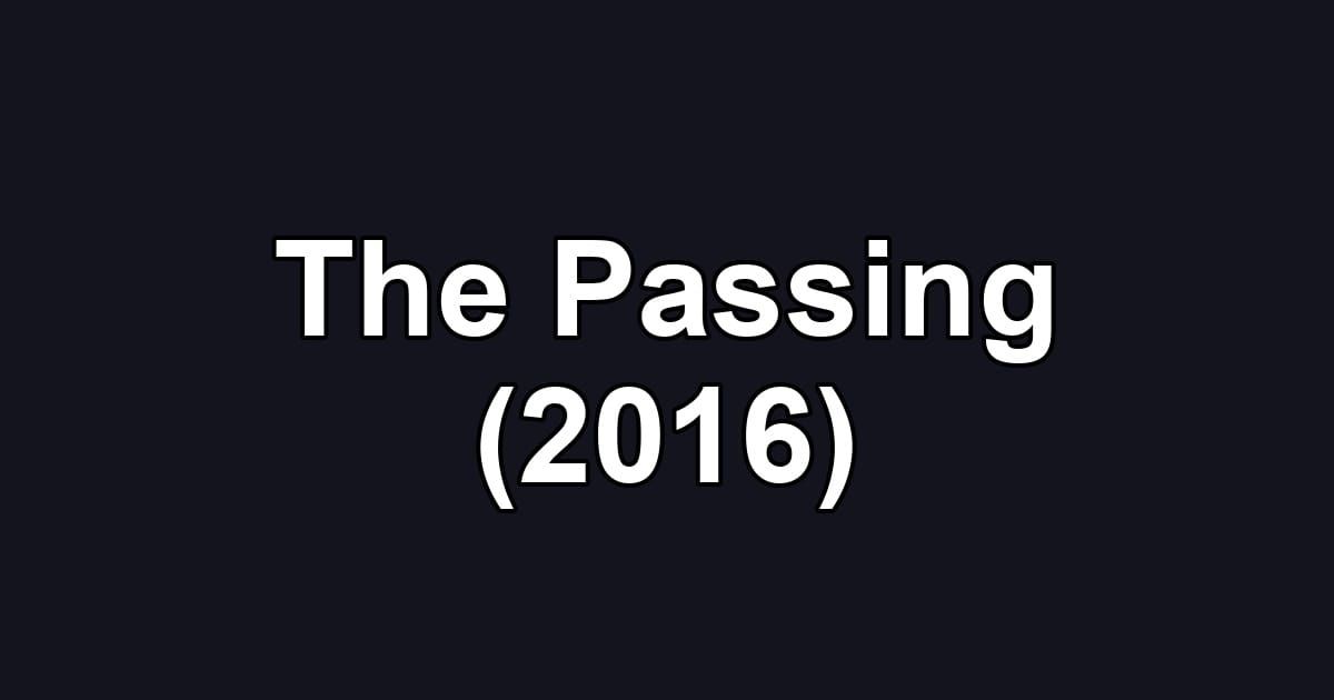 The Passing (2016)