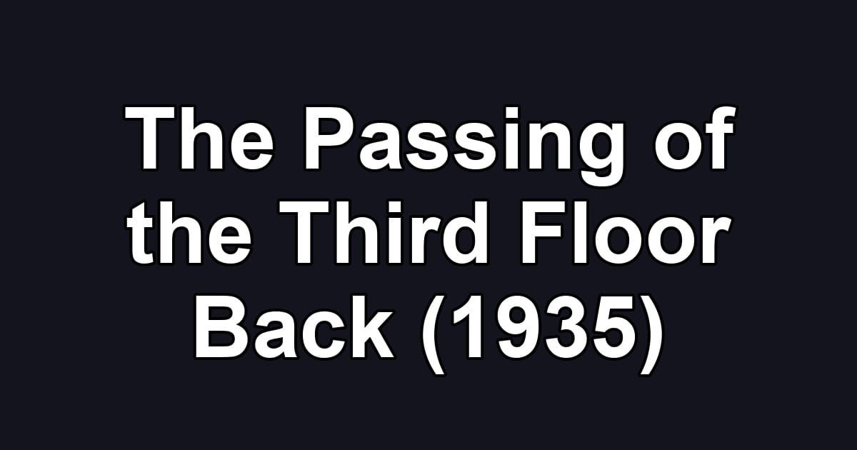 The Passing of the Third Floor Back (1935)