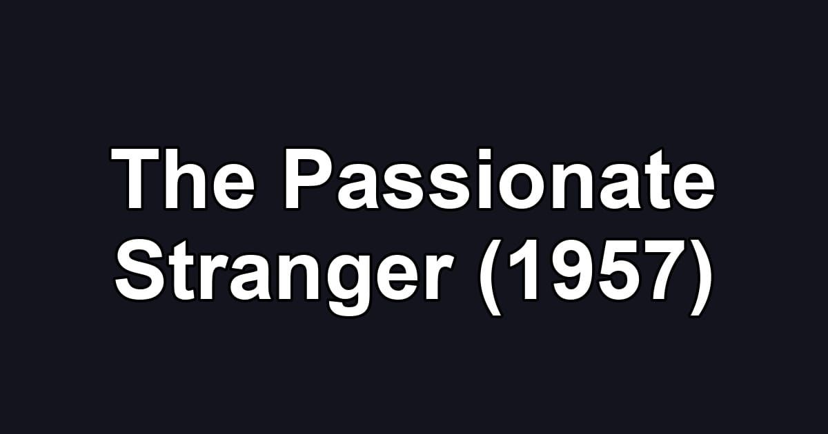 The Passionate Stranger (1957)