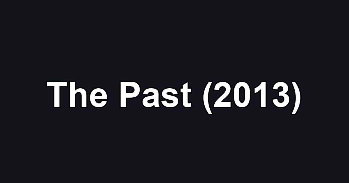 The Past (2013)
