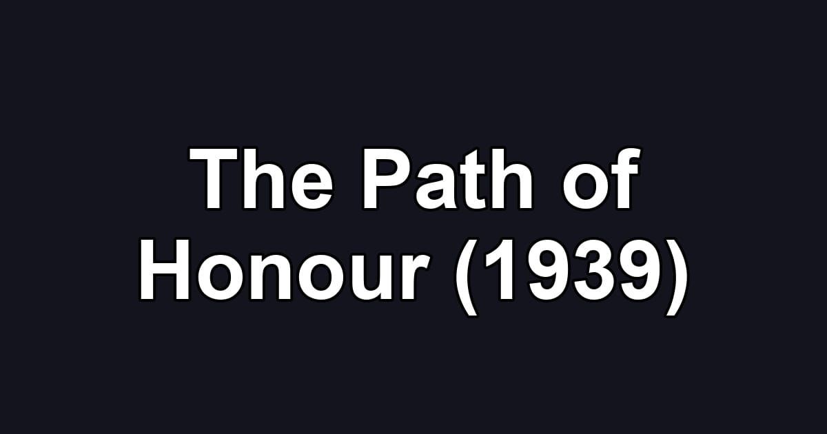 The Path of Honour (1939)