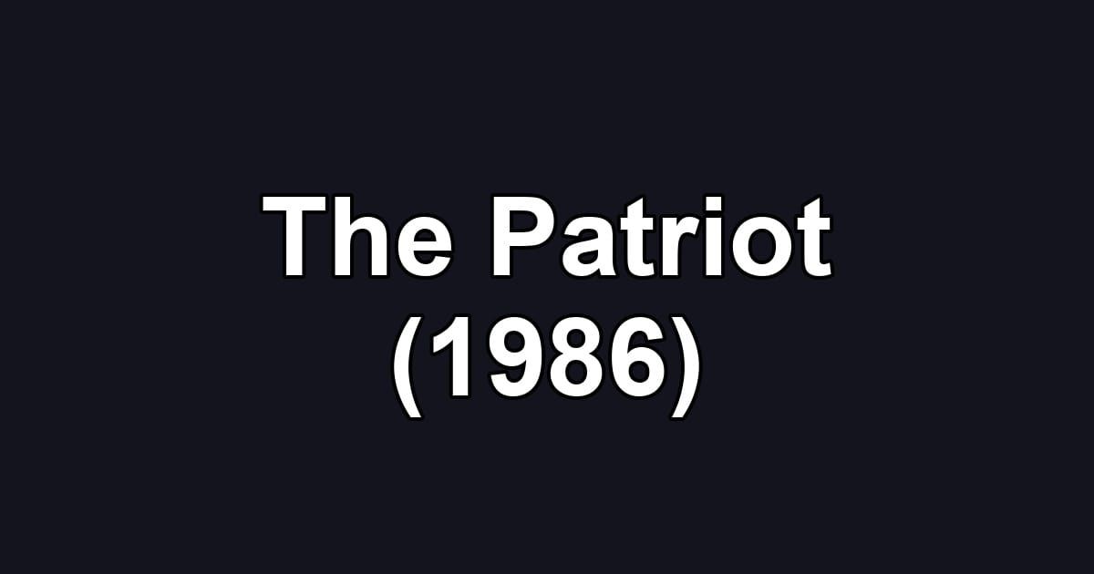 The Patriot (1986)