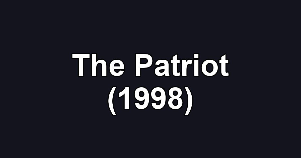The Patriot (1998)