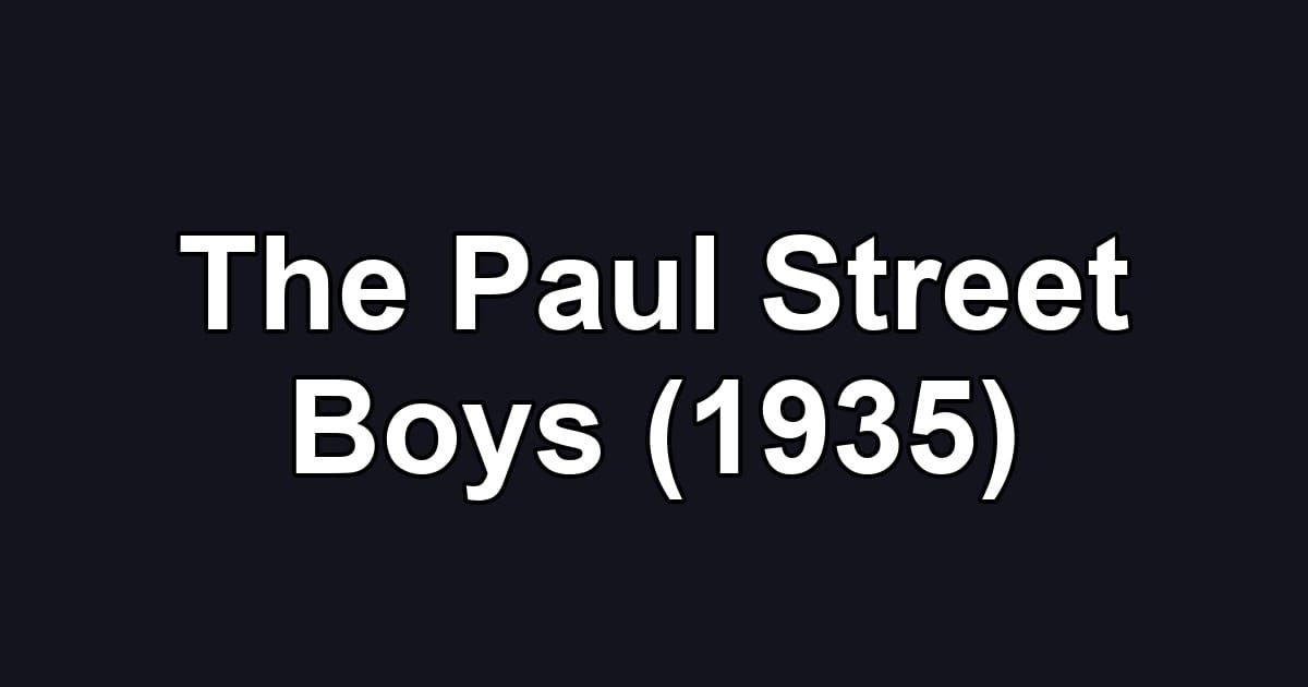 The Paul Street Boys (1935)