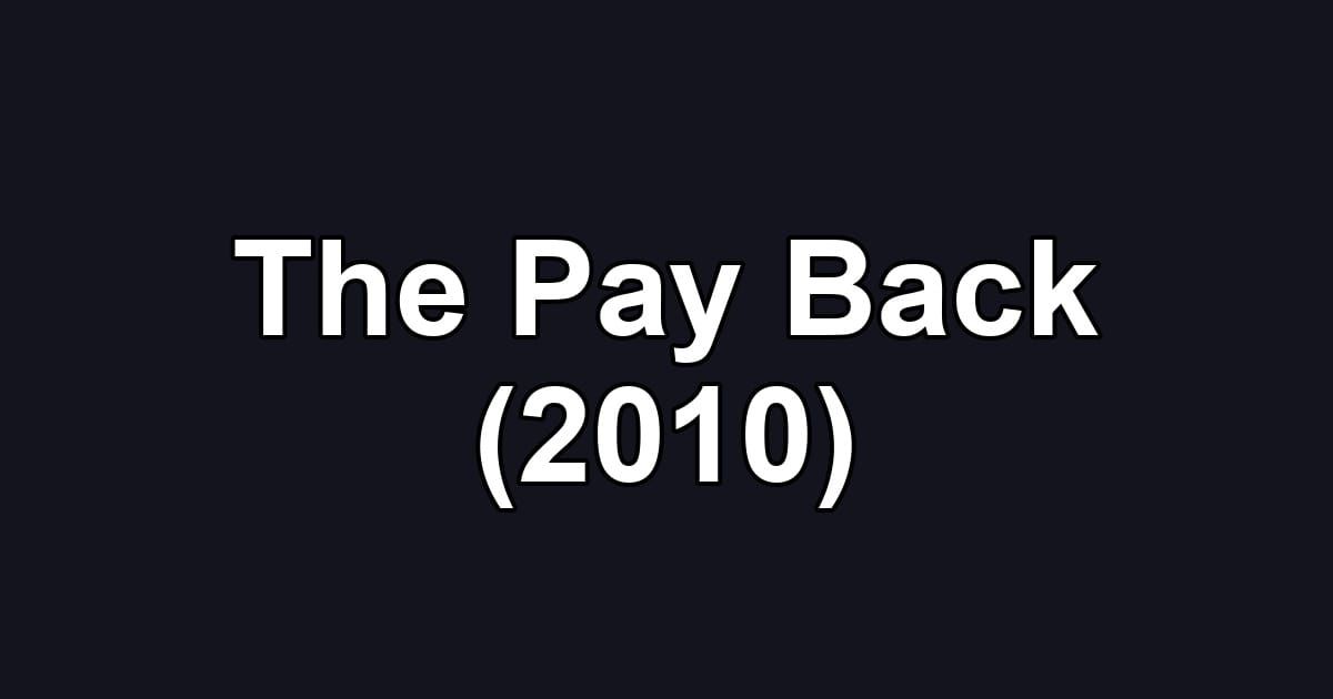 The Pay Back (2010)