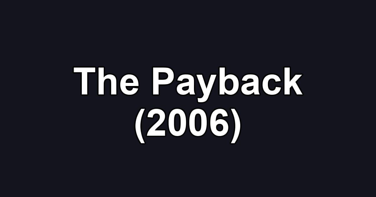 The Payback (2006)