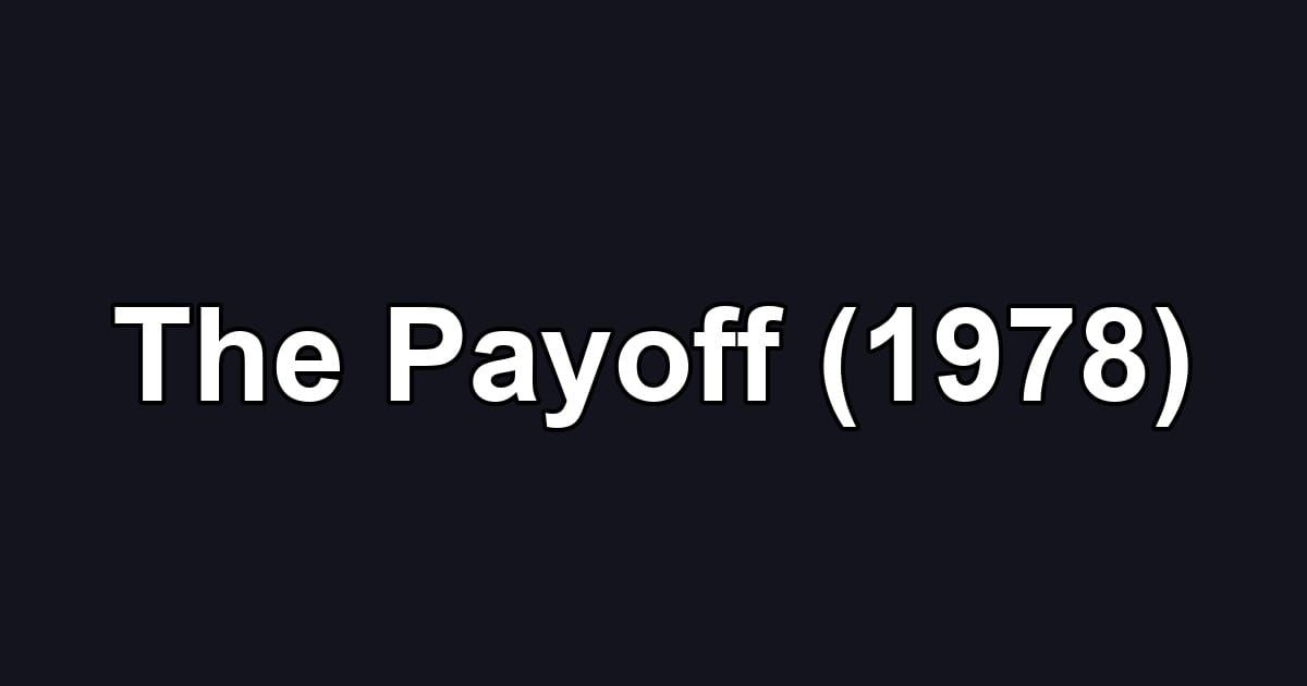The Payoff (1978)