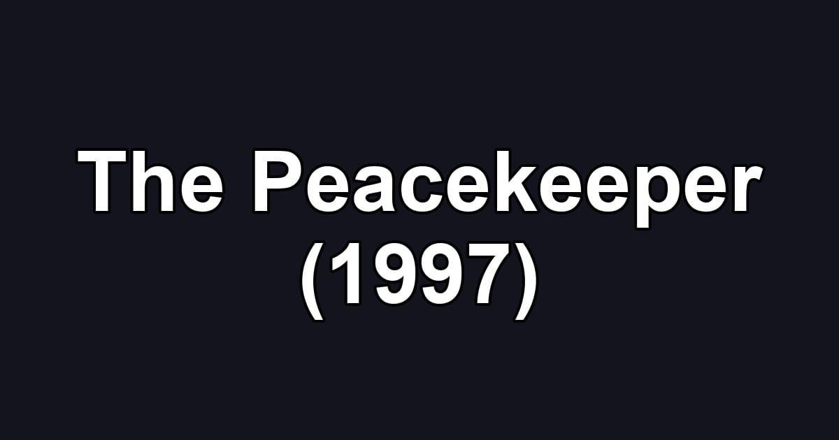 The Peacekeeper (1997)