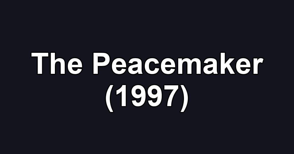 The Peacemaker (1997)