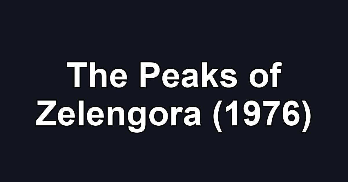 The Peaks of Zelengora (1976)
