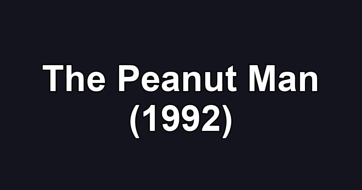 The Peanut Man (1992)