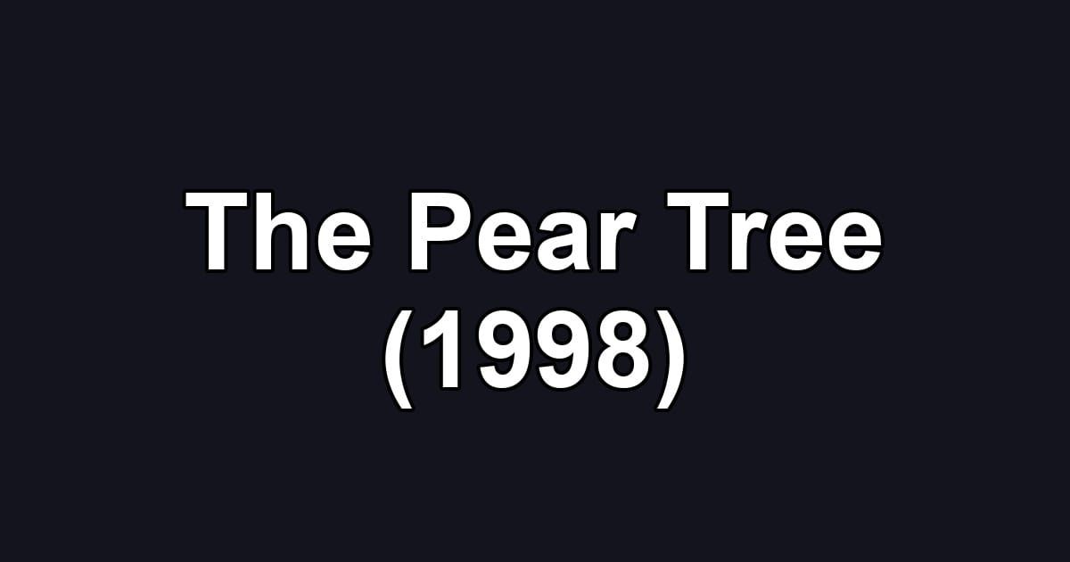 The Pear Tree (1998)