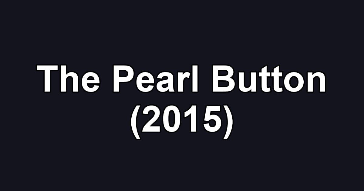 The Pearl Button (2015)