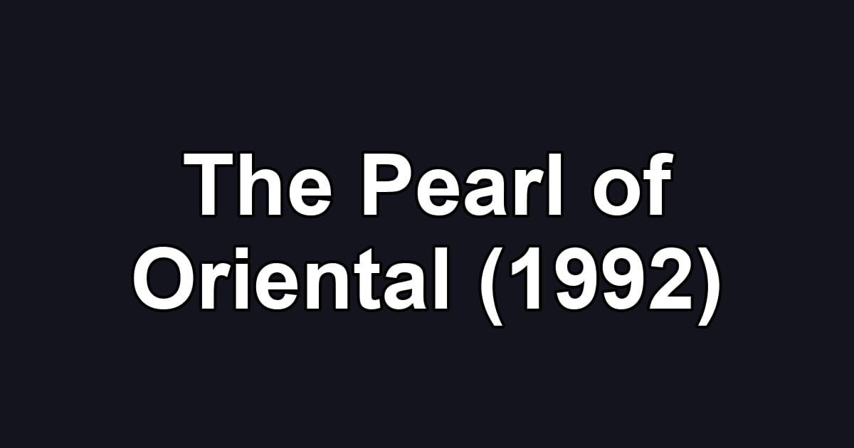 The Pearl of Oriental (1992)