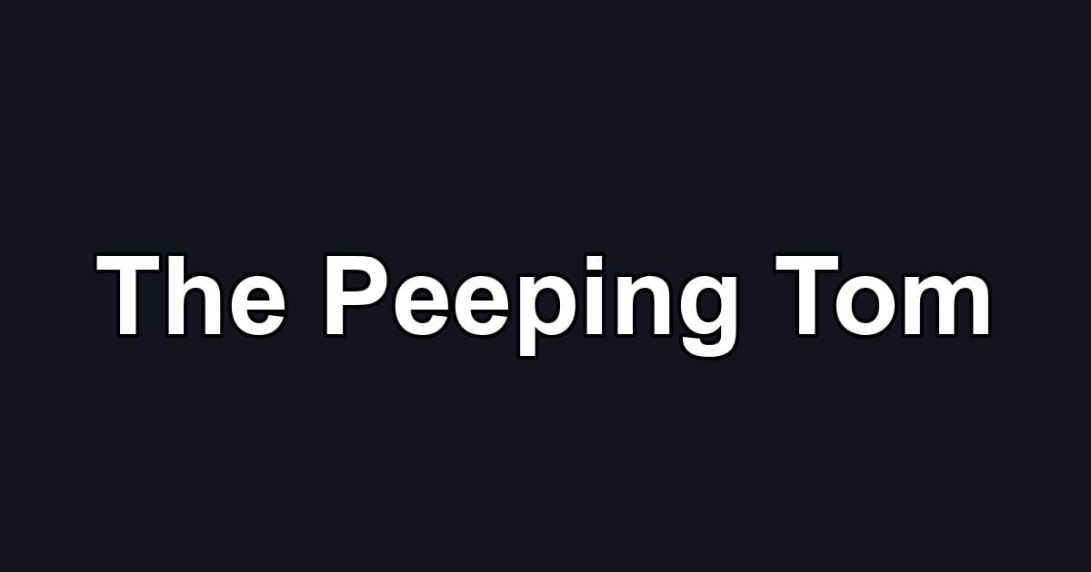 The Peeping Tom