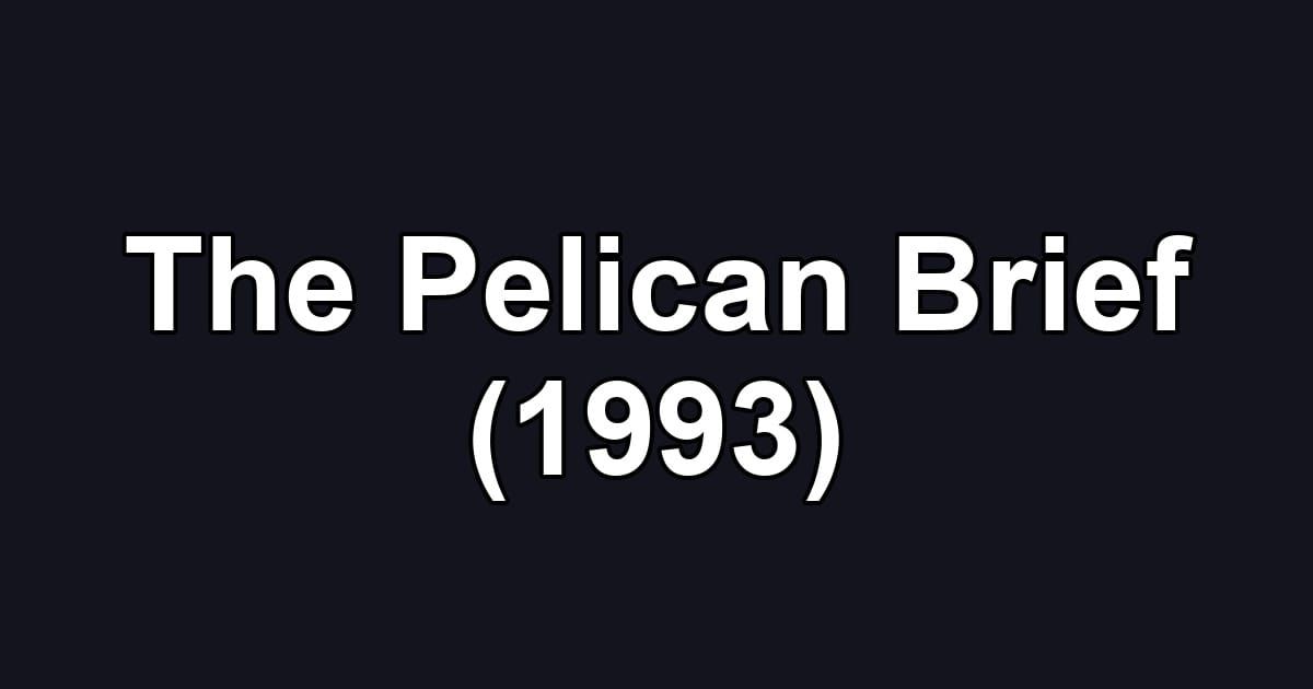 The Pelican Brief (1993)