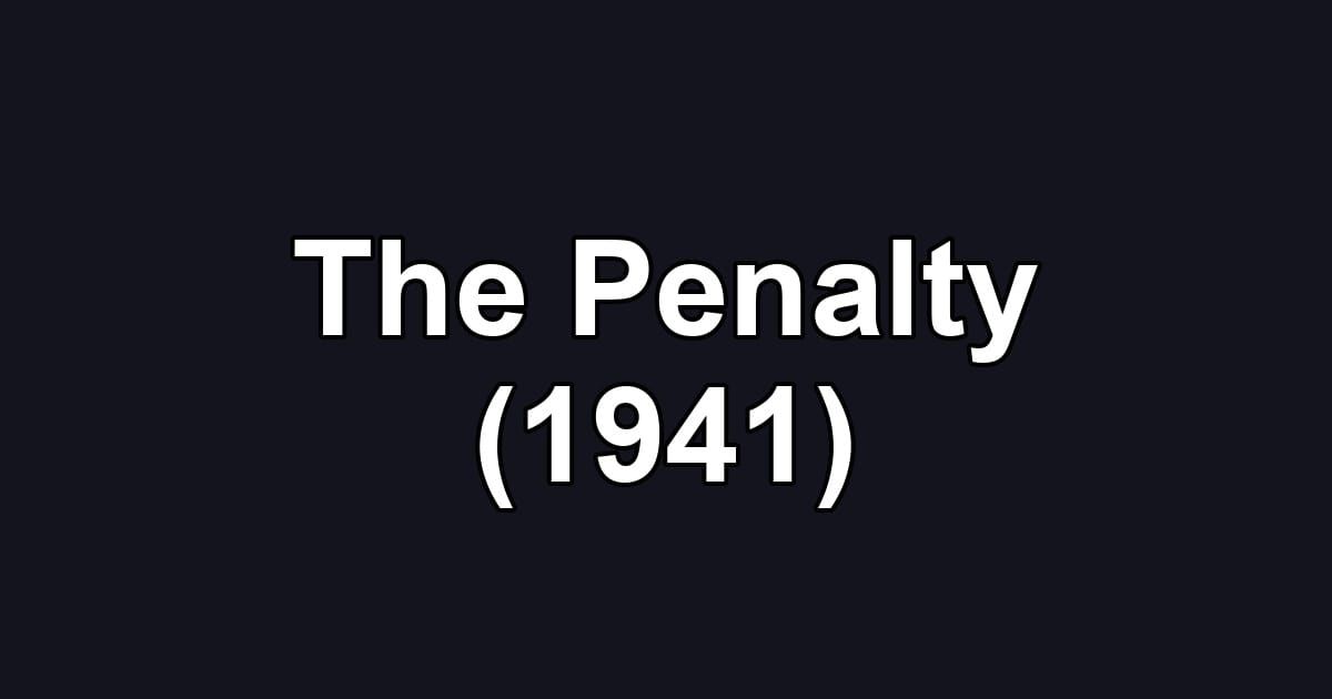 The Penalty (1941)
