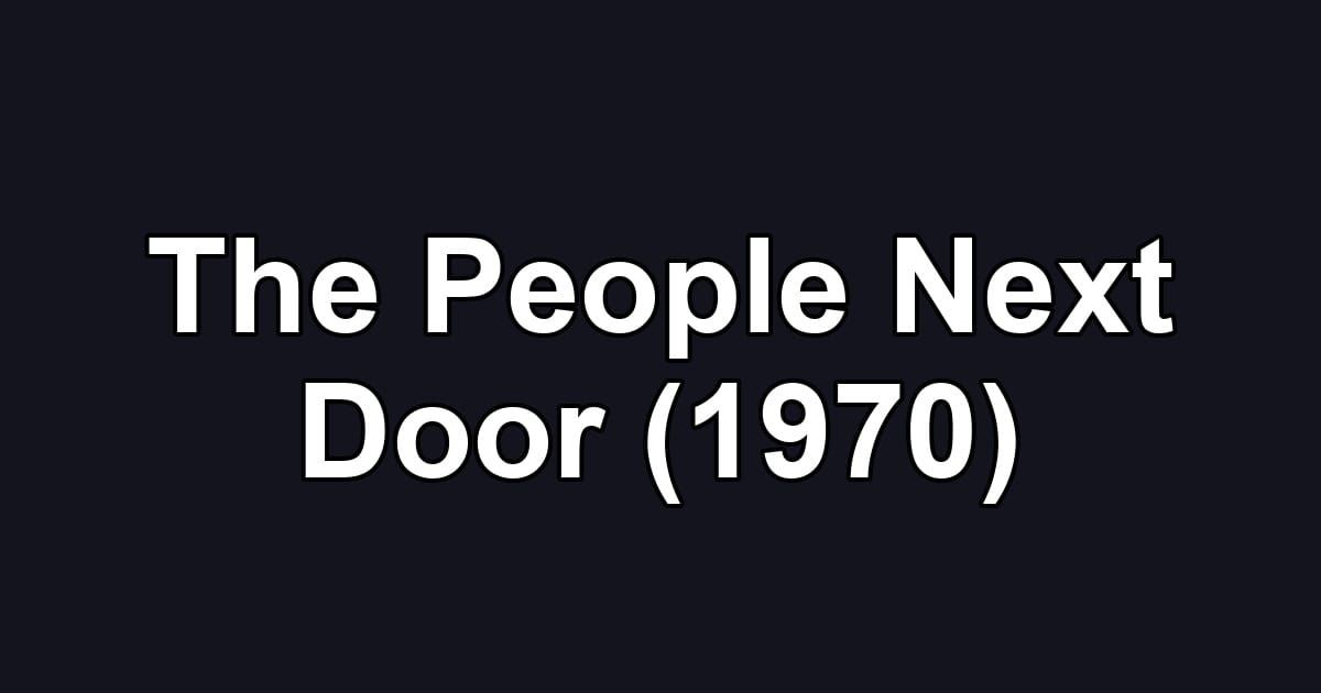 The People Next Door (1970)