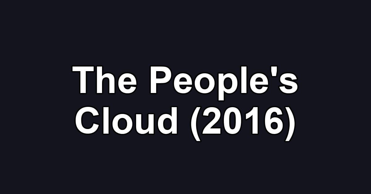 The People's Cloud (2016)