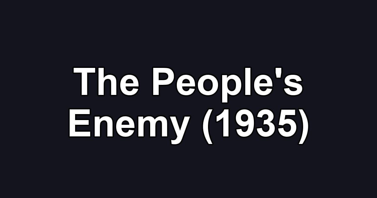 The People's Enemy (1935)