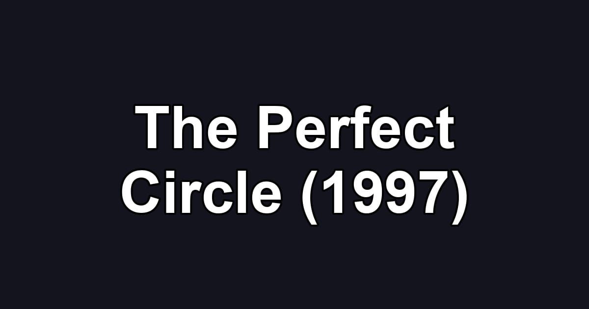 The Perfect Circle (1997)